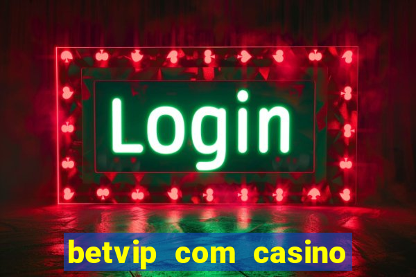 betvip com casino pgsoft fortune tiger